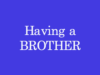 برادر داشتن